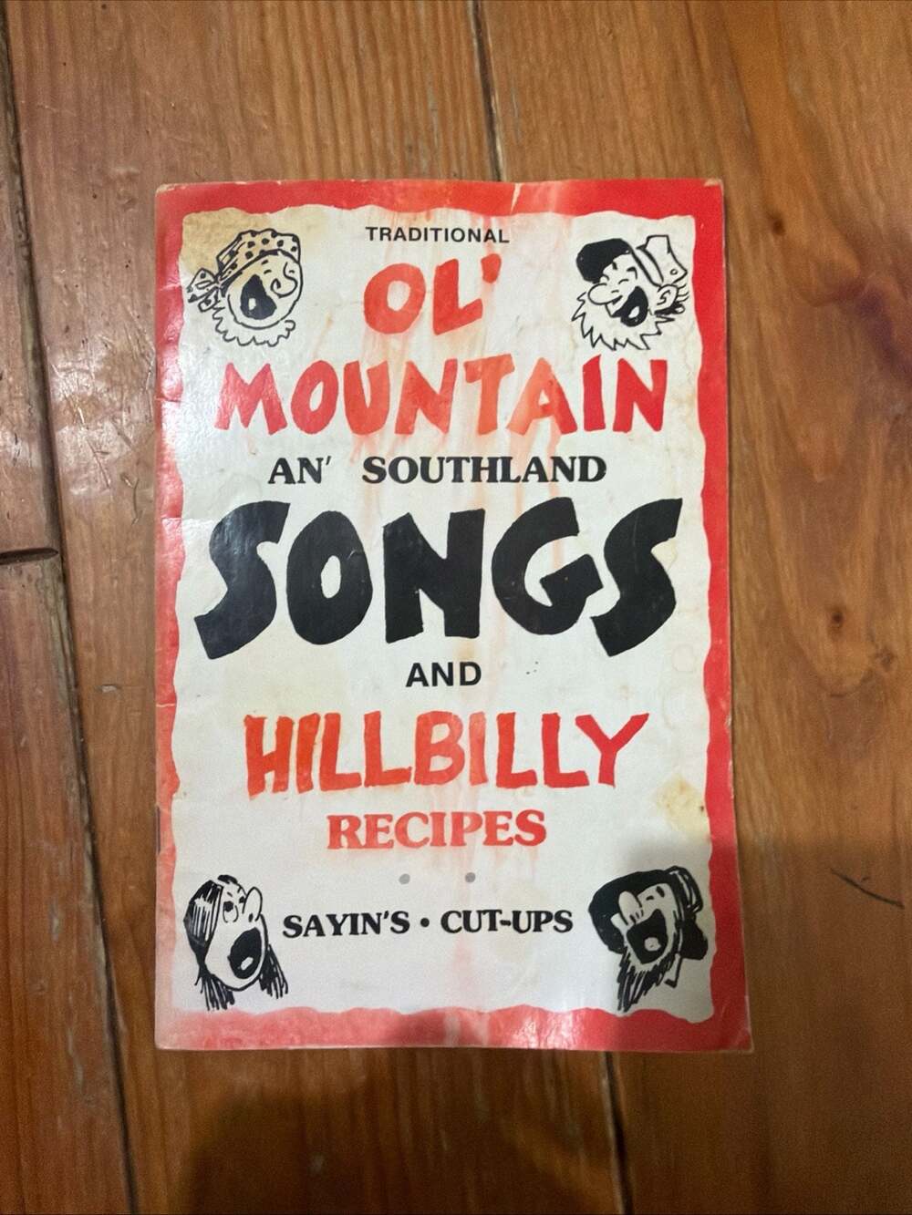 Traditional Ol' Mountain An' Southland Songs and Hillbilly Recipes Book